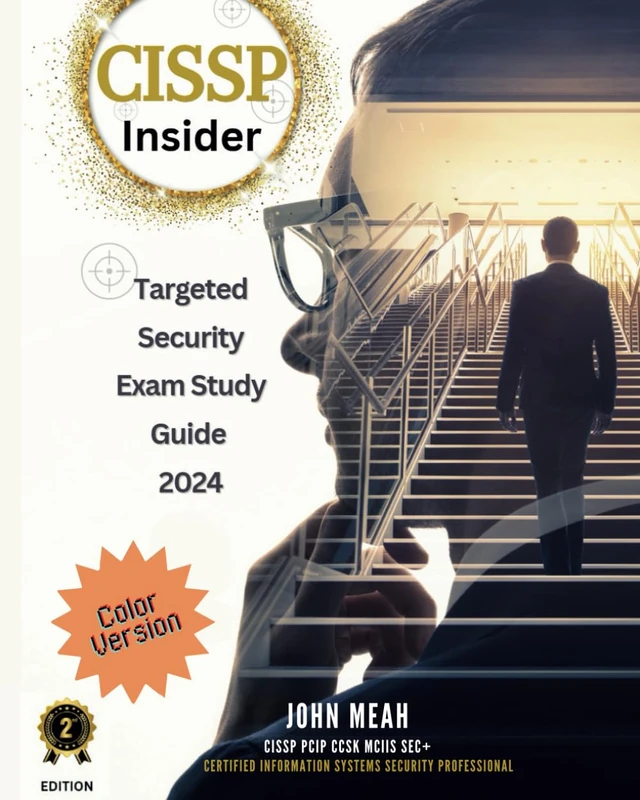 CISSP Insider: Targeted Security Exam Study Guide 2024: Certified Information Systems Security Professional