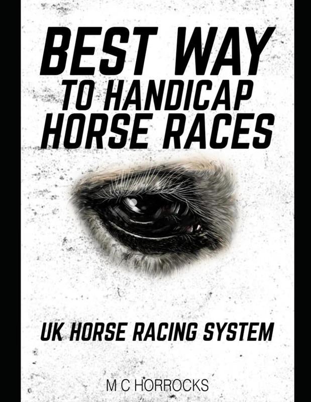 Best Way To Handicap Horse Races: UK Horse Racing System
