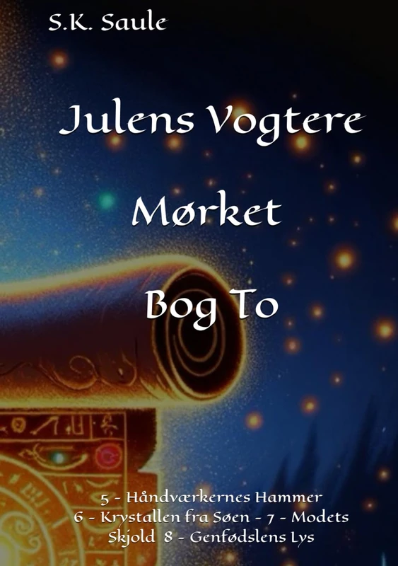 Julens Vogtere Mørket - Bog To: 5 - Håndværkernes Hammer - 6 - Krystallen fra Søen - 7 - Modets Skjold - 8 - Genfødslens Lys - Image 1