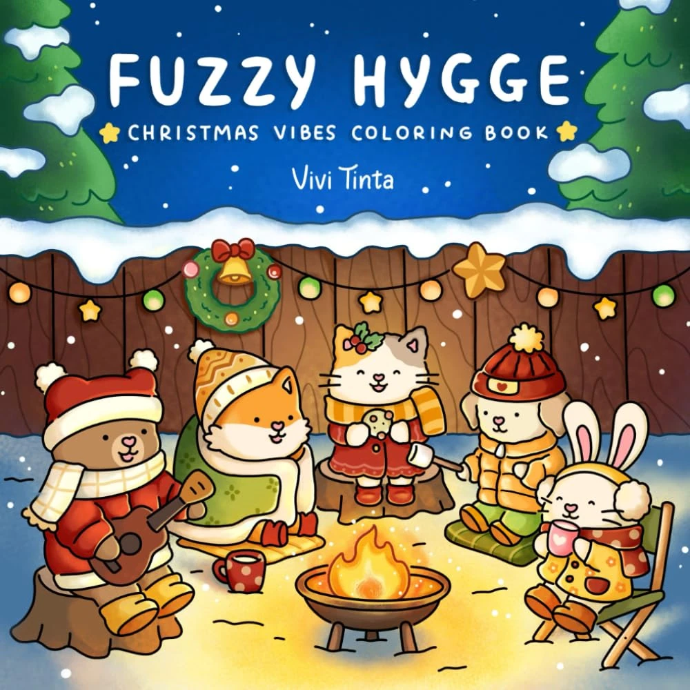 Fuzzy Hygge: Christmas Vibes Coloring Book for Adults & Teens Featuring Cozy Festive Holiday Winter Scenes with Adorable Animals Characters (Fuzzy Friends Coloring)