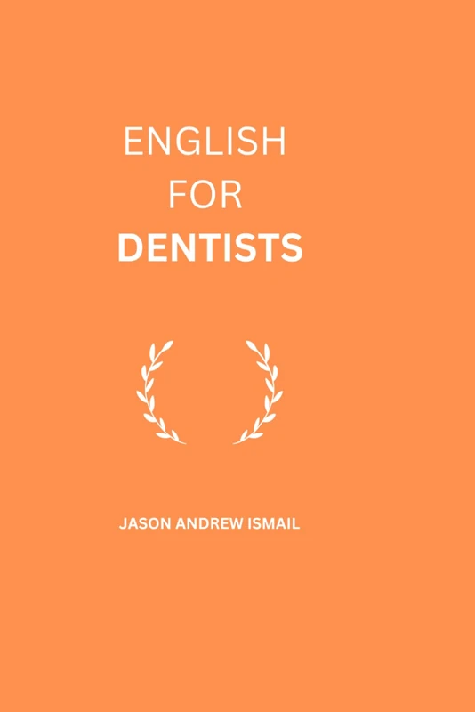 ENGLISH FOR DENTISTS