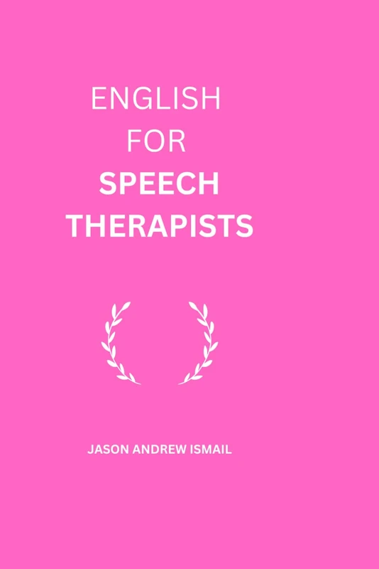 ENGLISH FOR SPEECH THERAPISTS