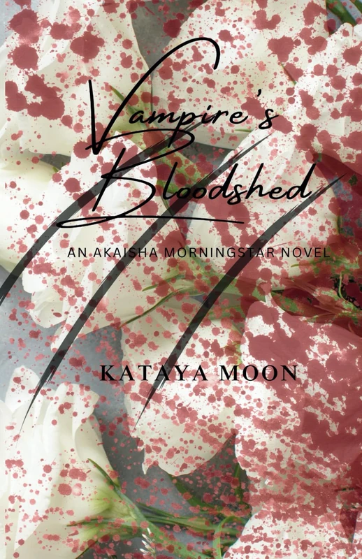 Vampire's Bloodshed: An Akaisha Morningstar novel (Akaisha Morningstar Series)