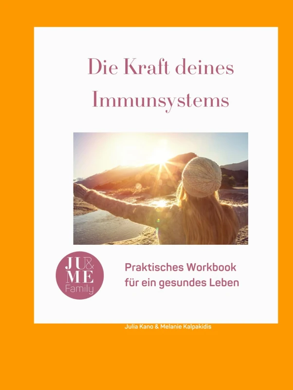 Die Kraft deines Immunsystems: Praktisches Workbook für ein gesundes Leben