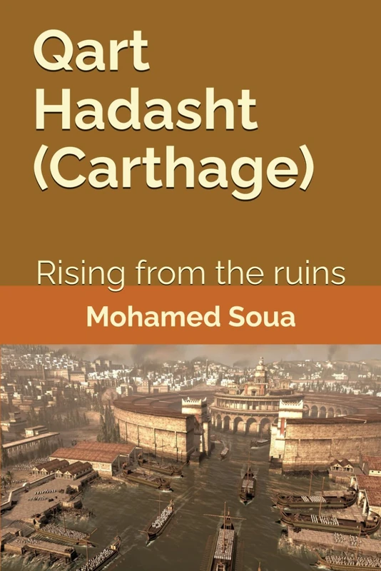 Qart Hadasht (Carthage): Rising from the ruins