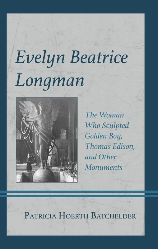 Evelyn Beatrice Longman: The Woman Who Sculpted Golden Boy, Thomas Edison, and Other Monuments - Image 1