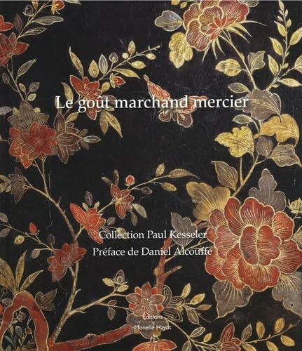 Le goût marchand mercier: Collection Paul Kesseler