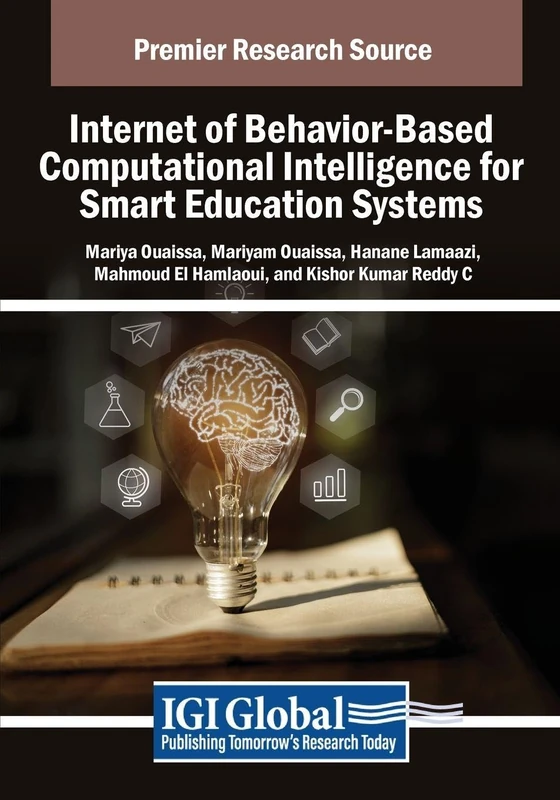 Internet of Behavior-Based Computational Intelligence for Smart Education Systems (Advances in Educational Technologies and Instructional Design)