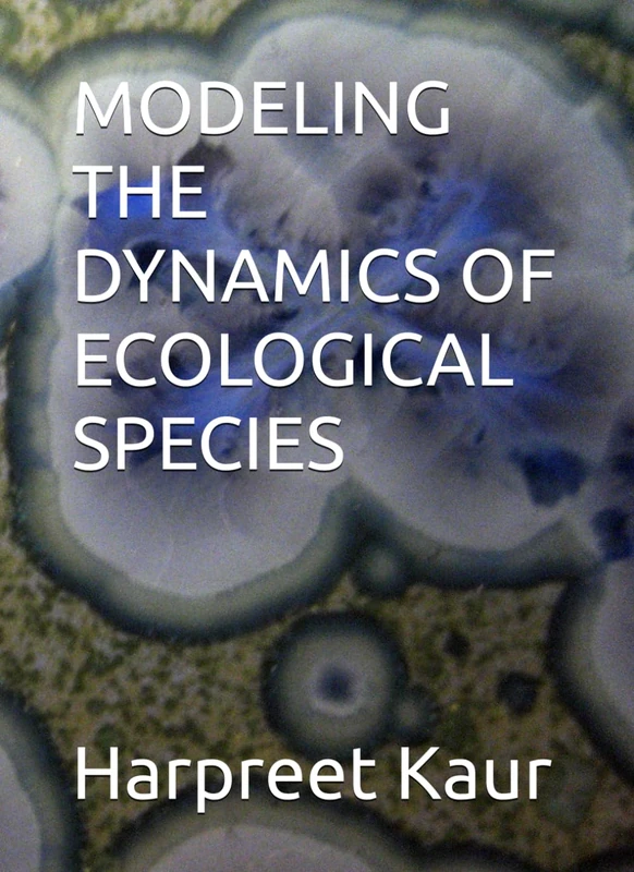 MODELING THE DYNAMICS OF ECOLOGICAL SPECIES