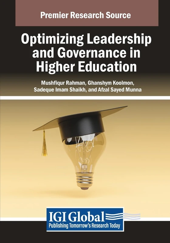 Optimizing Leadership and Governance in Higher Education (Advances in Educational Marketing, Administration, and Leadership)
