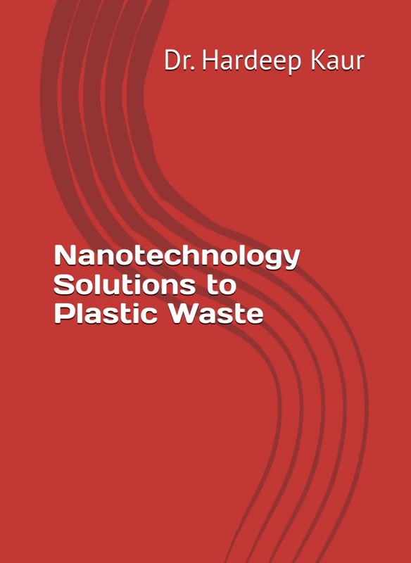 Nanotechnology Solutions to Plastic Waste