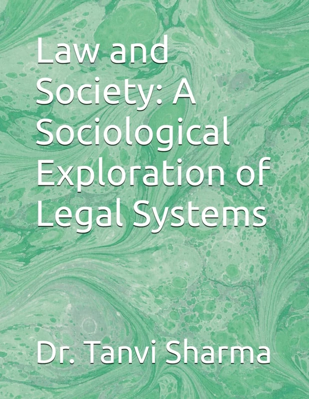 Law and Society: A Sociological Exploration of Legal Systems