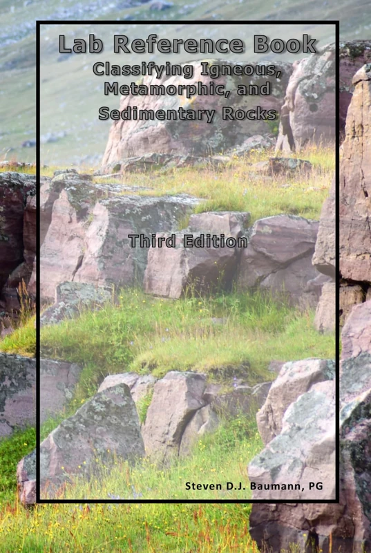 Lab Reference Book Classifying Igneous, Metamorphic, and Sedimentary Rocks (Geologic Lab Reference Books)