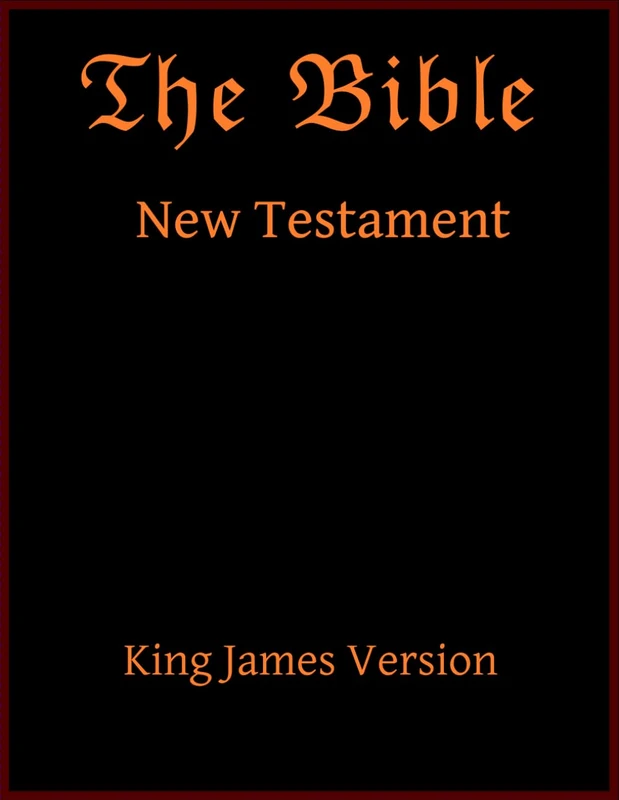 New Testament: King James Version (The Bible)
