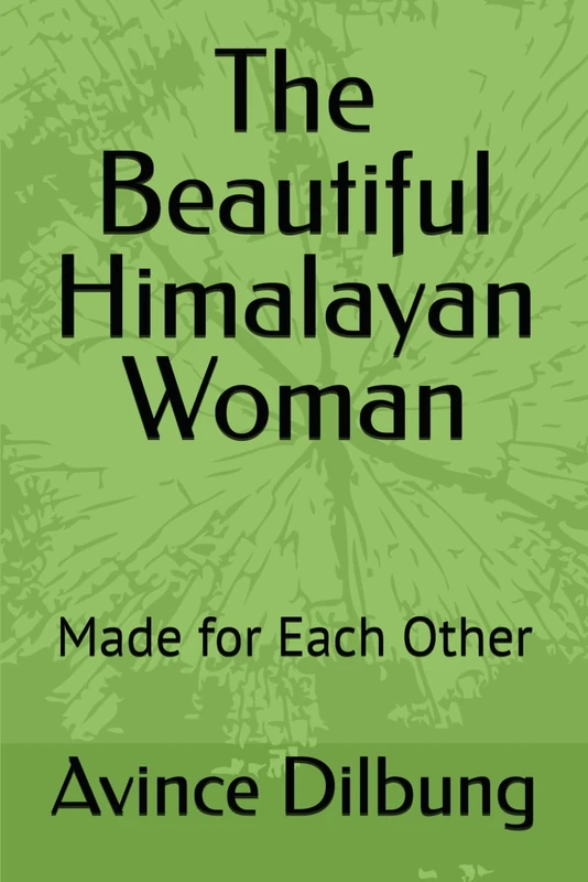 The Beautiful Himalayan Woman: Made for Each Other