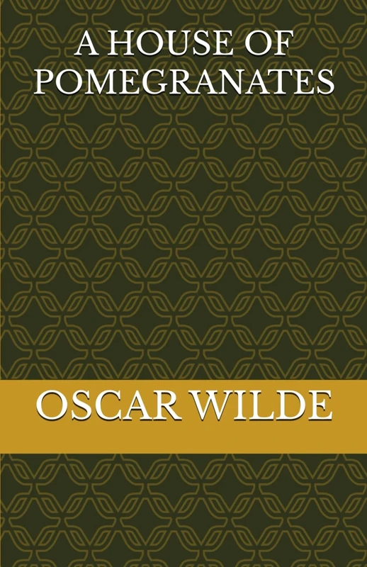 A HOUSE OF POMEGRANATES