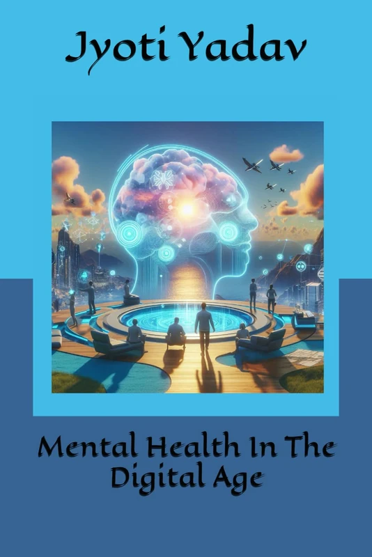 Mental Health In The Digital Age