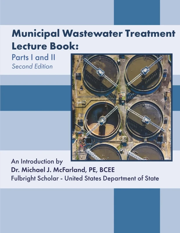 Municipal Wastewater Treatment Lecture Book Parts I and II: Lecture Guide and Study Companion for Environmental Engineering Students