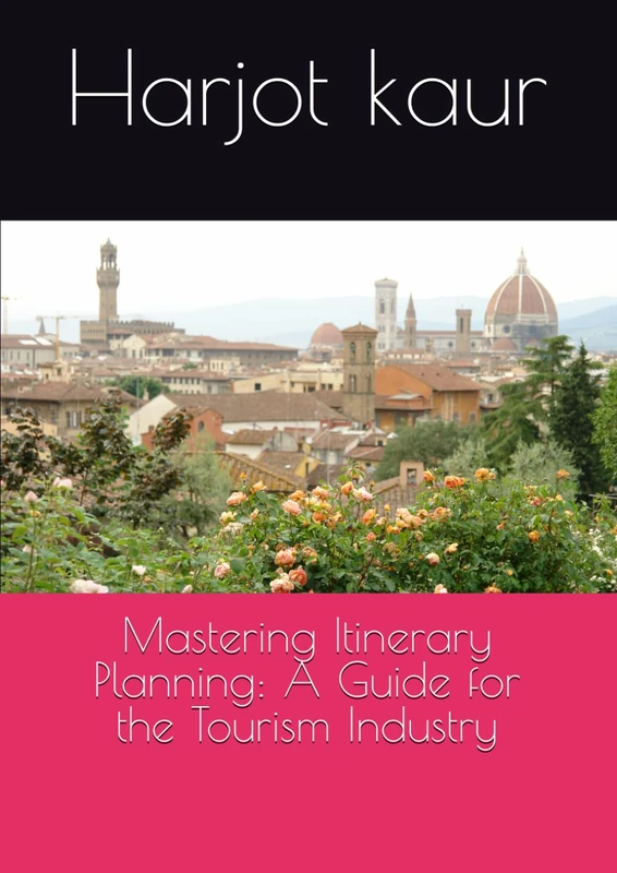 Mastering Itinerary Planning: A Guide for the Tourism Industry