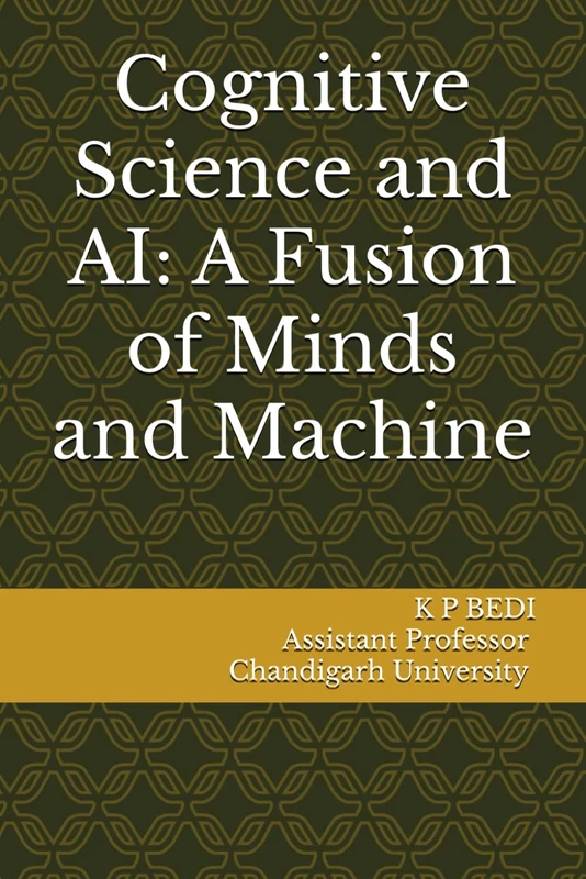 Cognitive Science and AI: A Fusion of Minds and Machine