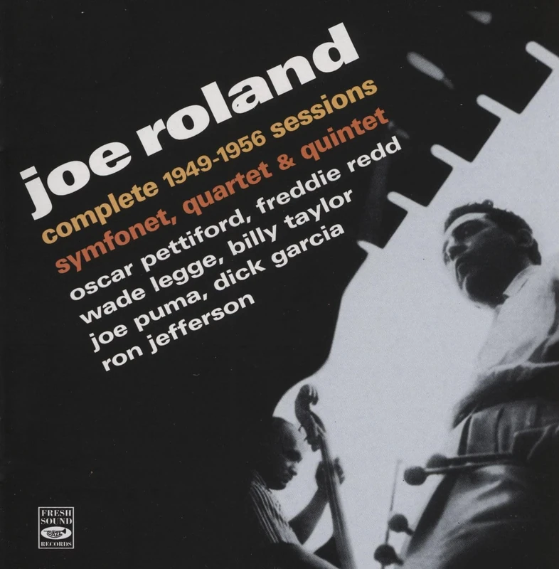 Joe Roland Complete 1949-1956 Sessions, Symfonet, Quartet, Quintet