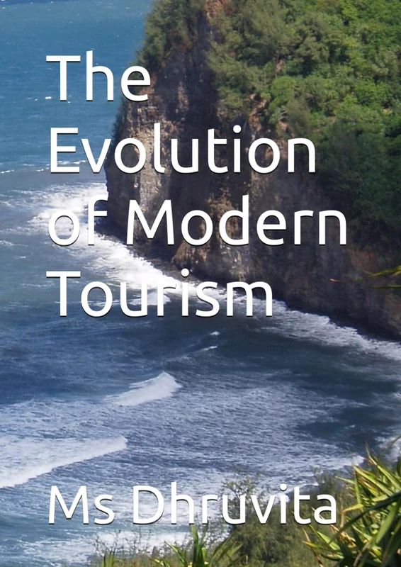 The Evolution of Modern Tourism
