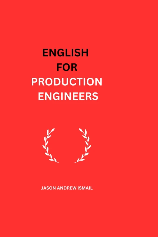 ENGLISH FOR PRODUCTION ENGINEERS
