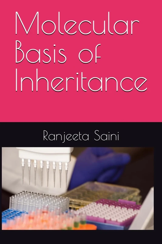 Molecular Basis of Inheritance