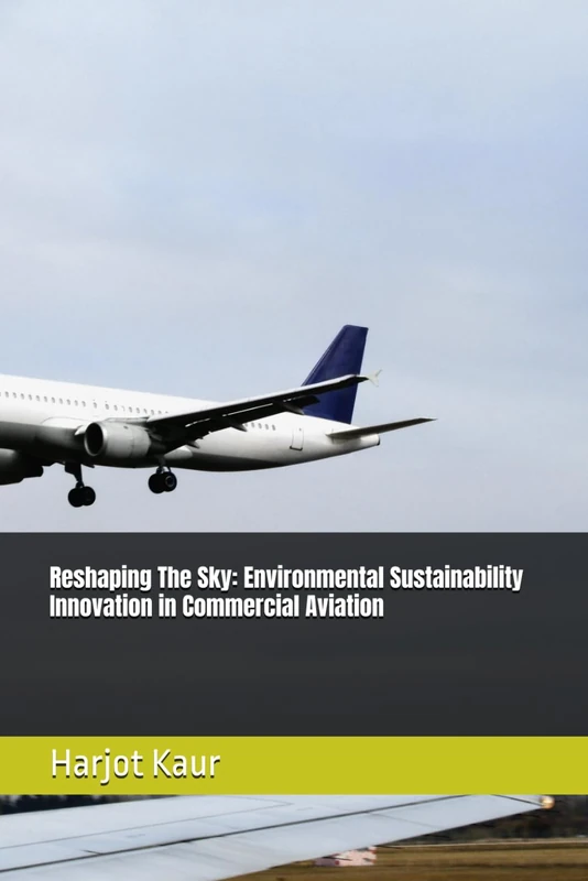 Reshaping The Sky: Environmental Sustainability Innovation in Commercial Aviation