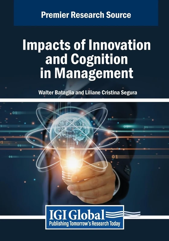 Impacts of Innovation and Cognition in Management (Advances in Logistics, Operations, and Management Science)