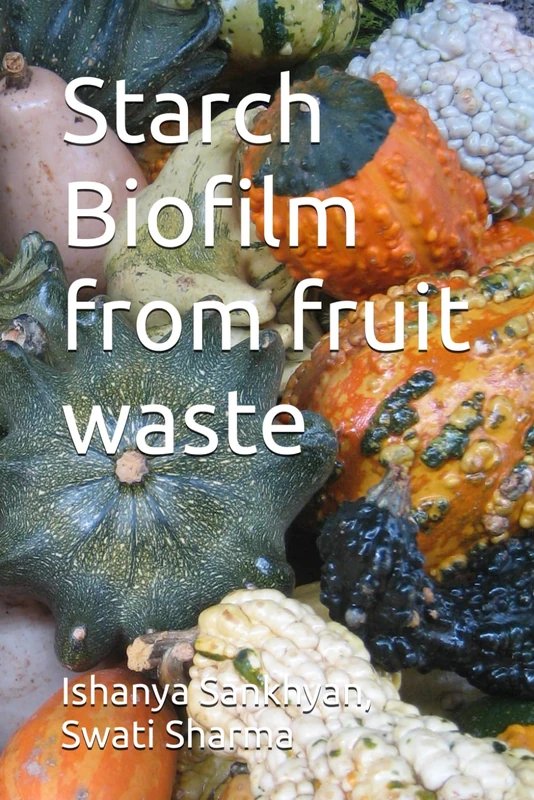 Starch Biofilm from fruit waste