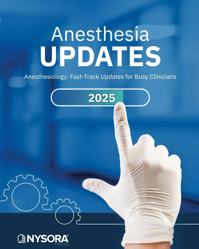 ANESTHESIA UPDATES: Anesthesiology: Fast-Track Updates for Busy Clinicians