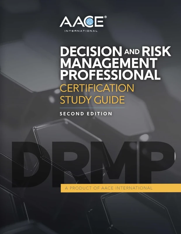 Decision and Risk Management Professional Certification Study Guide