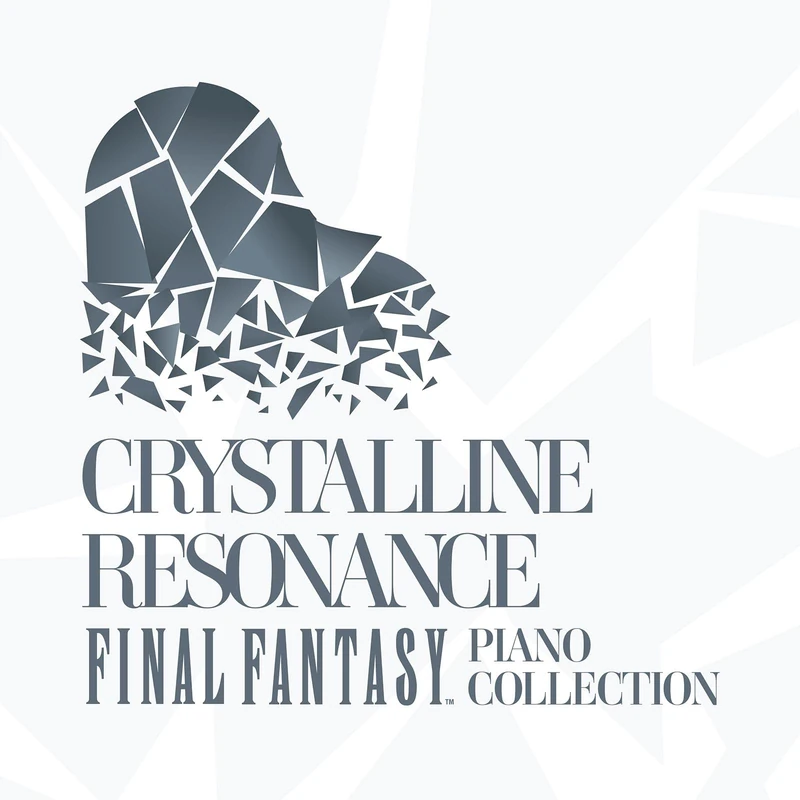 Crystalline Resonance - Final Fantasy Piano Collection (Game Soundtrack)