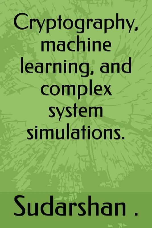 Cryptography, machine learning, and complex system simulations.