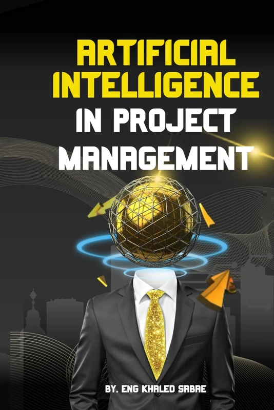 Artificial Intelligence (AI) in Project Management: The Future of Project Management with AI