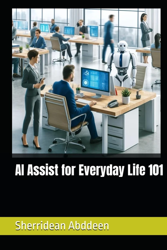 AI Assist for Everyday Life 101