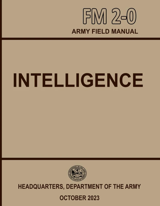 FM 2-0 Intelligence: October 2023 - Printed in Colour