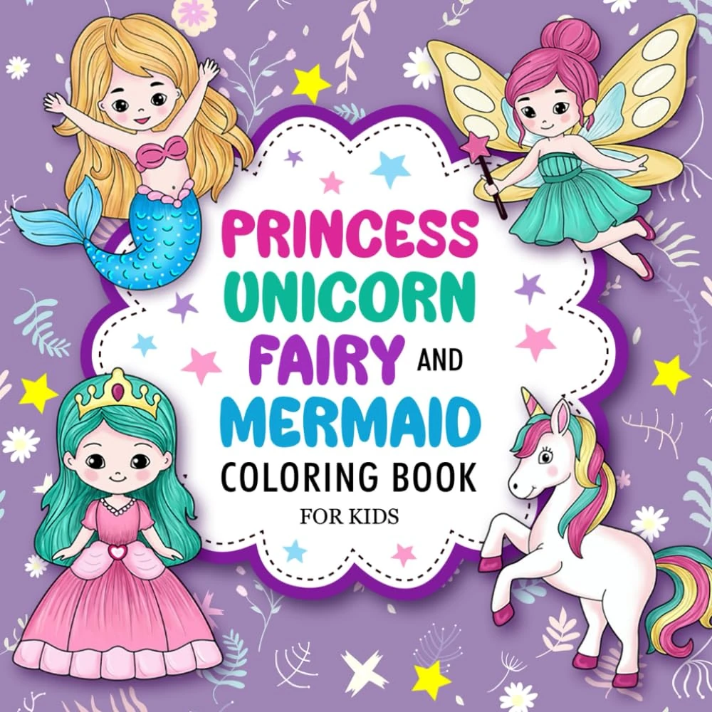 Princess, Unicorn, Fairy, and Mermaid: Cute Coloring Book For Kids Ages 4-8 (Stocking Stuffers for Kids)