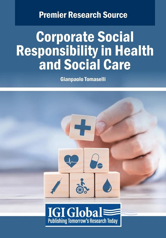 Corporate Social Responsibility in Health and Social Care (Advances in Human Resources Management and Organizational Development)