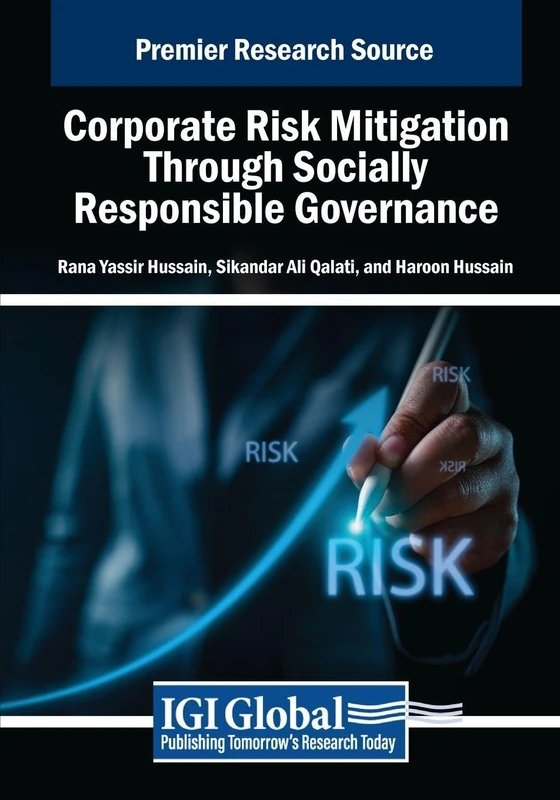 Corporate Risk Mitigation Through Socially Responsible Governance (Advances in Human Resources Management and Organizational Development)