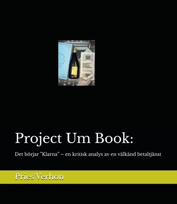 Project Um Book:: Det börjar ”Klarna” – en kritisk analys av en välkänd betaltjänst - Image 1
