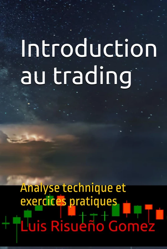 Introduction au trading: Analyse technique et exercices pratiques