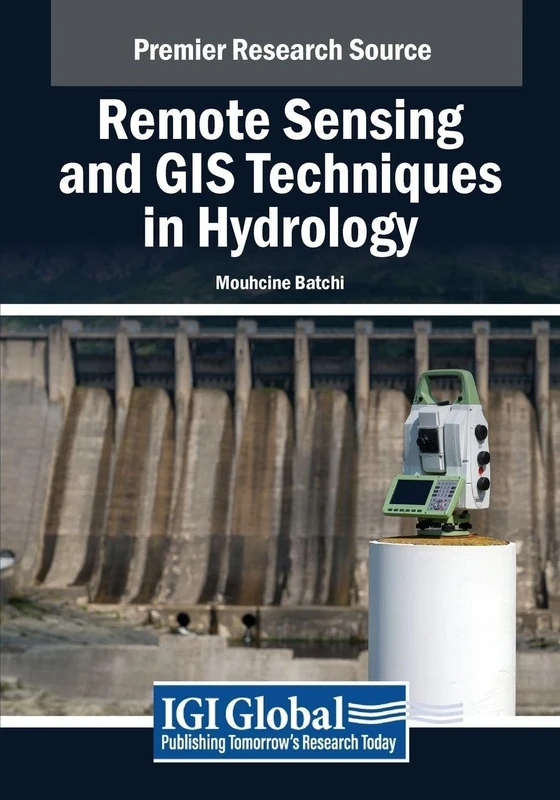 Remote Sensing and GIS Techniques in Hydrology (Advances in Geospatial Technologies)