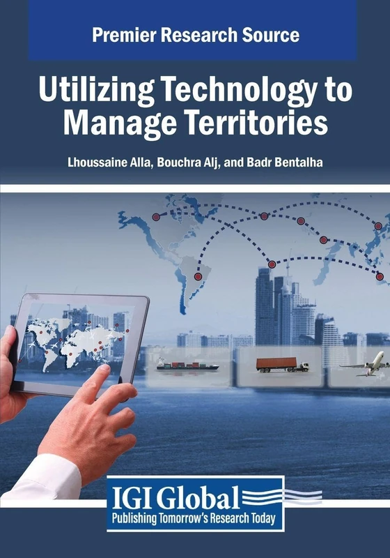 Utilizing Technology to Manage Territories (Advances in Electronic Government, Digital Divide, and Regional Development)