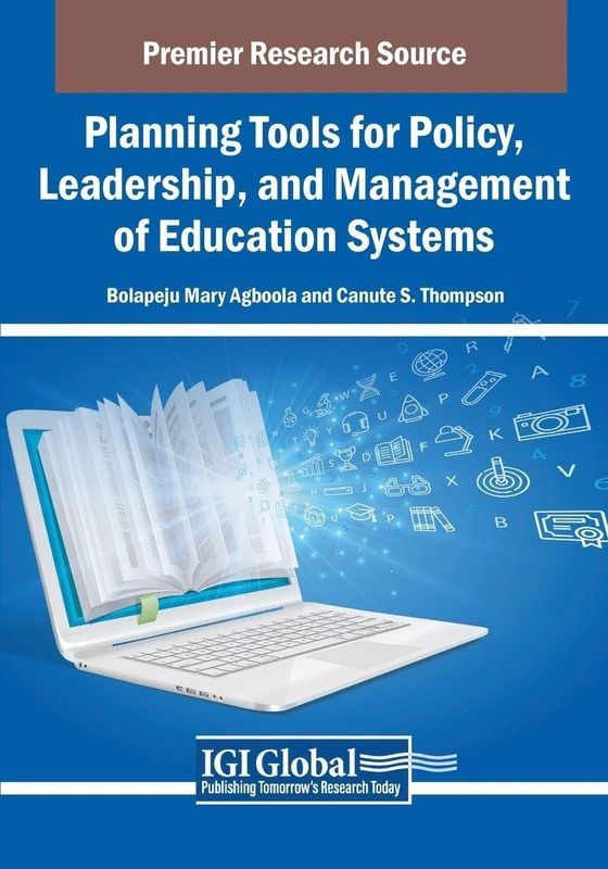 Planning Tools for Policy, Leadership, and Management of Education Systems (Advances in Educational Marketing, Administration, and Leadership)