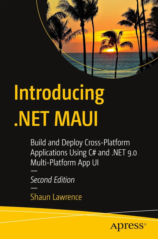 Introducing .NET MAUI: Build and Deploy Cross-Platform Applications Using C# and .NET 9.0 Multi-Platform App UI