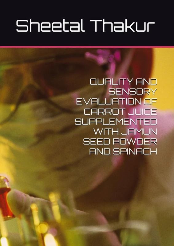 QUALITY AND SENSORY EVALUATION OF CARROT JUICE SUPPLEMENTED WITH JAMUN SEED POWDER AND SPINACH - Image 1