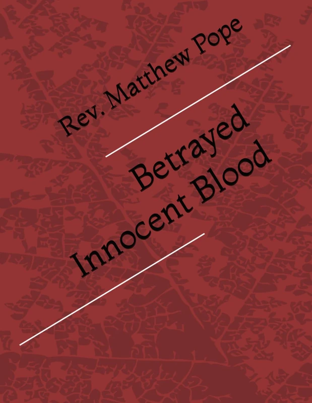 Betrayed Innocent Blood (Whether It Be Good or Evil: 8 Kinds of Voices)