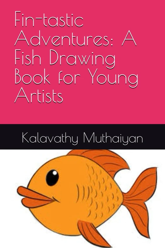 Fin-tastic Adventures: A Fish Drawing Book for Young Artists